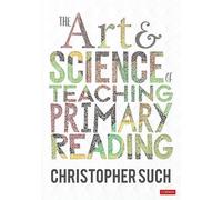 Christopher Suc The Art and Science of Teaching Primary Readi (Copertina rigida)