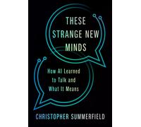 Christopher Summerfield These Strange New Minds (Copertina rigida)