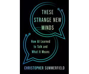 Christopher Summerfield These Strange New Minds (Copertina rigida)