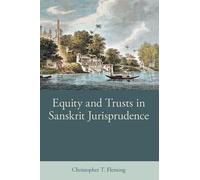 Christopher T. Flem Equity and Trusts in Sanskrit Jurisprude (Copertina rigida)