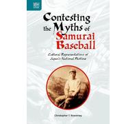 Christopher T. Keaven Contesting the Myths of Samurai Baseba (Copertina rigida)