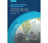 Christopher T Walsh Yi Tang Natural Product Biosynthesis (Copertina rigida)