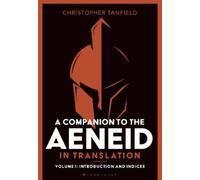 Christopher Tanfie A Companion to the Aeneid in Translation: Volume (Tascabile)