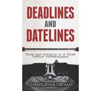 Christopher Thomas Deadlines and Datelines (Tascabile)