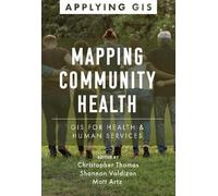 Christopher Thomas Mapping Community Health (Tascabile) Applying GIS
