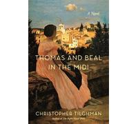 Christopher Tilghman Thomas and Beal in the Midi (Tascabile)