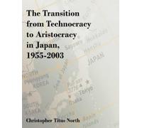 Christopher Tit The Transition from Technocracy to Aristocracy in Ja (Tascabile)