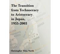 Christopher Tit The Transition from Technocracy to Aristocracy in Ja (Tascabile)