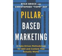 Christopher Toph Day Ryan Brock Pillar-Based Marketing (Tascabile)