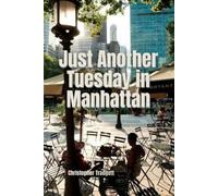 Christopher Tradgett Just Another Tuesday in Manhattan (Tascabile)