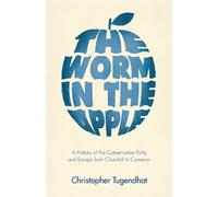 Christopher Tugendhat The Worm in the Apple (Copertina rigida)
