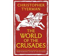 Christopher Tyerman The World of the Crusades (Tascabile)