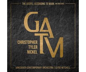 Christopher Tyl Christopher Tyler Nickel: The Gospel According to Mark: An (CD)