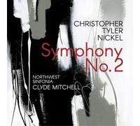 Christopher Tyler Ni Christopher Tyler Nickel: Symphony No. 2 (In One Movem (CD)
