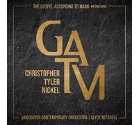 Christopher Tyl Christopher Tyler Nickel: The Gospel According to Mark: An (CD)