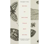 Christopher V. Mirus Being Is Better Than not Being (Copertina rigida)