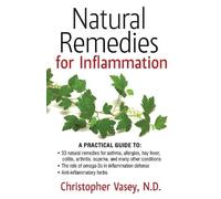 Christopher Vasey Natural Remedies for Inflammation (Tascabile)
