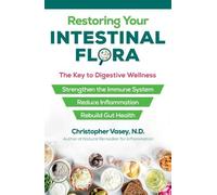 Christopher Vasey Restoring Your Intestinal Flora (Tascabile)