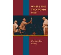 Christopher Vecsey Where the Two Roads Meet (Copertina rigida)
