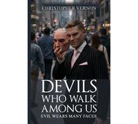 Christopher Vernon Devils Who Walk Among Us (Tascabile)