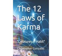 Christopher Vince Gonzales The 12 Laws of Karma (Tascabile)