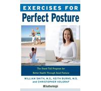 Christopher Volgraf Keith Burns Exercises for Perfect Posture (Tascabile)