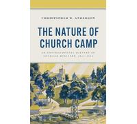 Christopher W. Anderson The Nature of Church Camp (Copertina rigida)