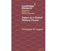 Christopher W. Hughes Japan as a Global Military Power (Tascabile)