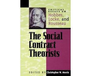 Christopher W. Morris The Social Contract Theorists (Tascabile)