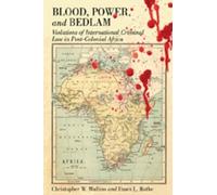Christopher W. Mullins Dawn L. Rothe Blood, Power and Bedlam (Tascabile)