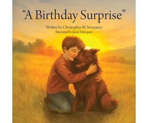Christopher W Severance "A Birthday Surprise" (Tascabile)