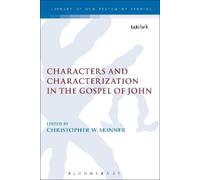 Christopher W. Ski Characters and Characterization in the Gospel of (Tascabile)