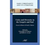 Christopher W. Skinner Unity and Diversity in the Gospels and Paul (Tascabile)