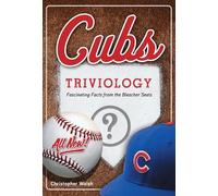 Christopher Walsh Cubs Triviology (Tascabile) Triviology: Fascinating Facts