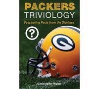 Christopher Walsh Packers Triviology (Tascabile) Triviology: Fascinating Facts