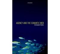 Christopher Walton Agency and the Semantic Web (Copertina rigida)