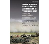 Christopher Ward Sa Water Scarcity, Climate Change and Conflict in t (Tascabile)