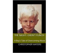 Christopher Wat The Night I Didn't Flinch: A Boy's Tale of Overcomin (Tascabile)