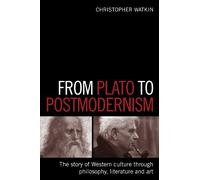 Christopher Watkin From Plato to Postmodernism (Tascabile)