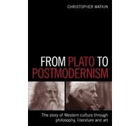 Christopher Watkin From Plato to Postmodernism (Tascabile)