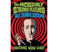 Christopher Wayne The Incredibly Strange Features of Ray Dennis Ste (Tascabile)