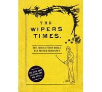 Christopher Westhorp The Wipers Times (Copertina rigida)