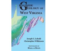 Christopher Wilkinson Joseph G Lebo Roadside Geology of West Virgin (Tascabile)