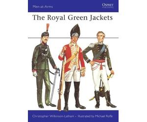 Christopher Wilkinson-Latham The Royal Green Jackets (Tascabile) Men-at-Arms
