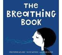 Christopher Willard Olivia Weisser The Breathing Book (Copertina rigida)