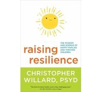 Christopher Willard Raising Resilience (Tascabile)