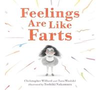 Christopher Willard Tara Wosiski Feelings Are Like Farts (Copertina rigida)