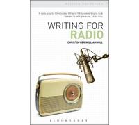 Christopher William Hill Writing for Radio (Tascabile) Writing Handbooks