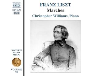 Christopher Williams - Franz Liszt: Complete Piano Music, Vol. 70 - Marches