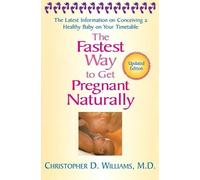 christopher Williams The Fastest Way To Get Pregnant Naturally (Tascabile)